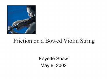 Friction on a Bowed Violin String