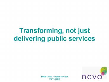 Better value better services