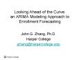Looking Ahead of the Curve: an ARIMA Modeling Approach to Enrollment Forecasting PowerPoint PPT Presentation