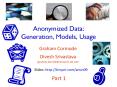 Anonymized Data: Generation, Models, Usage PowerPoint PPT Presentation