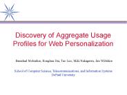 Discovery of Aggregate Usage Profiles for Web Personalization