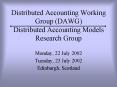 Distributed Accounting Working Group DAWG Distributed Accounting Models Research Group PowerPoint PPT Presentation