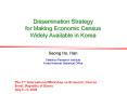 Dissemination Strategy for Making Economic Census Widely Available in Korea PowerPoint PPT Presentation