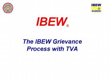 IBEW The IBEW Grievance Process with TVA