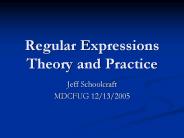 Regular Expressions Theory and Practice