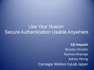 Use Your Illusion: Secure Authentication Usable Anywhere