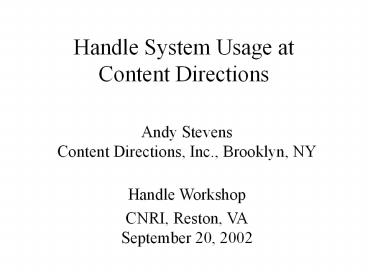 Handle System Usage at Content Directions