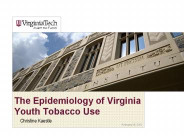 The Epidemiology of Virginia Youth Tobacco Use
