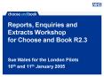 Reports, Enquiries and Extracts Workshop for Choose and Book R2.3 PowerPoint PPT Presentation