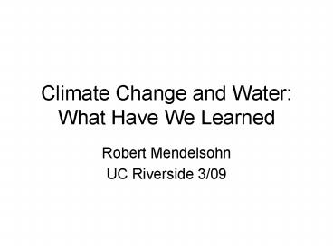Climate Change and Water: What Have We Learned