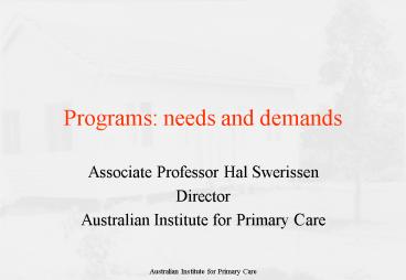 Programs: needs and demands