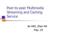 Peertopeer Multimedia Streaming and Caching Service