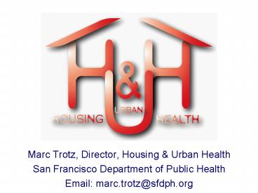 Marc Trotz, Director, Housing