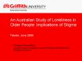 An Australian Study of Loneliness in Older People: Implications of Stigma Taiwan, June 2008 PowerPoint PPT Presentation