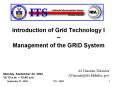 Introduction of Grid Technology I Management of the GRID System PowerPoint PPT Presentation