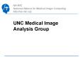 UNC Medical Image Analysis Group PowerPoint PPT Presentation