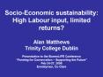 SocioEconomic sustainability: High Labour input, limited returns Alan Matthews Trinity College Dubli PowerPoint PPT Presentation