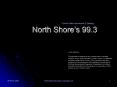 North Shores 99.3 PowerPoint PPT Presentation