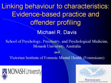 Linking behaviour to characteristics: Evidencebased practice and offender profiling