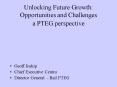 Unlocking Future Growth: Opportunities and Challenges a PTEG perspective PowerPoint PPT Presentation