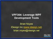 VPF304: Leverage WPF Development Tools