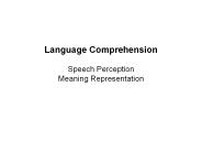 Language Comprehension Speech Perception Meaning Representation