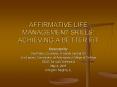 AFFIRMATIVE LIFE MANAGEMENT SKILLS: ACHIEVING A BETTER FIT PowerPoint PPT Presentation