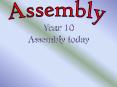There is a Y10 and 11 assembly today PowerPoint PPT Presentation