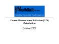 Career Development Initiative CDI Orientation October 2007 PowerPoint PPT Presentation