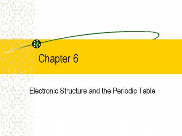 Electronic Structure and the Periodic Table