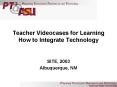 Teacher Videocases for Learning How to Integrate Technology PowerPoint PPT Presentation