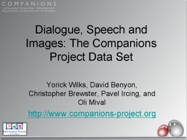 Dialogue, Speech and Images: The Companions Project Data Set