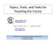 Topics, Tools, and Tasks for Teaching the Future PowerPoint PPT Presentation