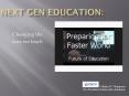 Next Gen Education: PowerPoint PPT Presentation