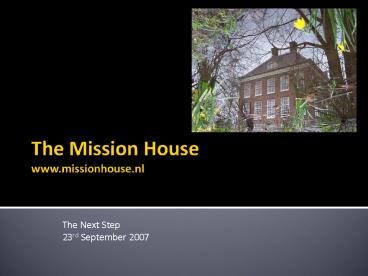 The Mission House www.missionhouse.nl