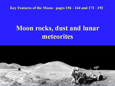Moon rocks, dust and lunar meteorites