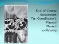 EndofCourse Assessment Test Coordinators Manual Phase I 20082009 PowerPoint PPT Presentation