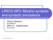 LIRICS WP3: Morphosyntactic and syntactic annotations