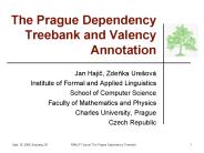 The Prague Dependency Treebank and Valency Annotation