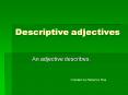 Descriptive adjectives PowerPoint PPT Presentation