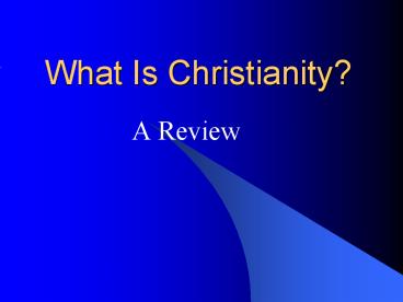 What Is Christianity