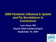 2009 Pandemic Influenza A Update and Flu Surveillance In Connecticut PowerPoint PPT Presentation