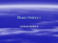 Music History I PowerPoint PPT Presentation