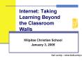 Internet: Taking Learning Beyond the Classroom Walls PowerPoint PPT Presentation