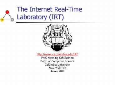 The Internet Real-Time Laboratory (IRT)