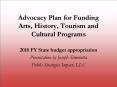 Advocacy Plan for Funding Arts, History, Tourism and Cultural Programs PowerPoint PPT Presentation