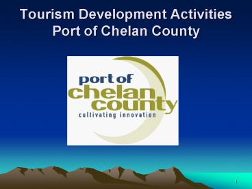 Tourism Development Activities Port of Chelan County