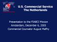 U.S. Commercial Service The Netherlands PowerPoint PPT Presentation