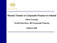 Recent Trends in Corporate Finance in Ireland Peter Crowley Chief Executive, IBI Corporate Finance PowerPoint PPT Presentation