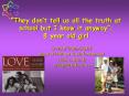 They dont tell us all the truth at school but I know it anyway: 8 year old girl PowerPoint PPT Presentation